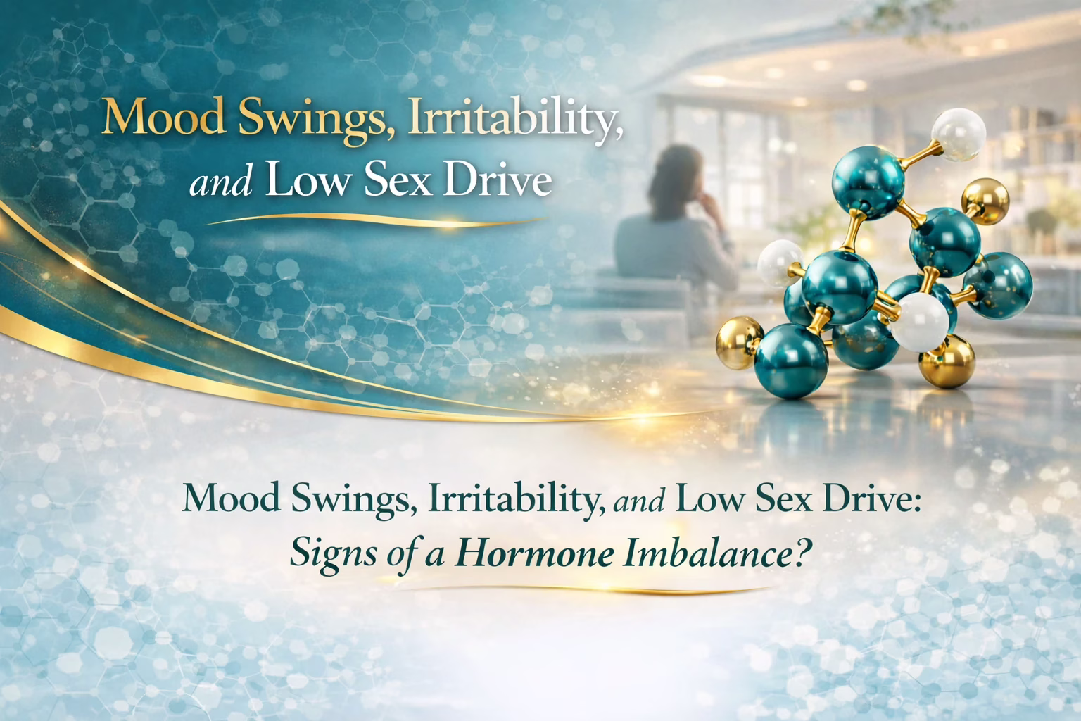 Luxury-clinical wellness blog header illustrating hormone imbalance symptoms, with hormone molecule and human silhouette in a modern Orlando functional medicine clinic setting