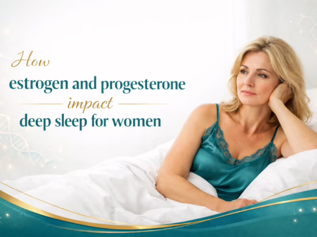 How estrogen and progesterone impact deep sleep for women